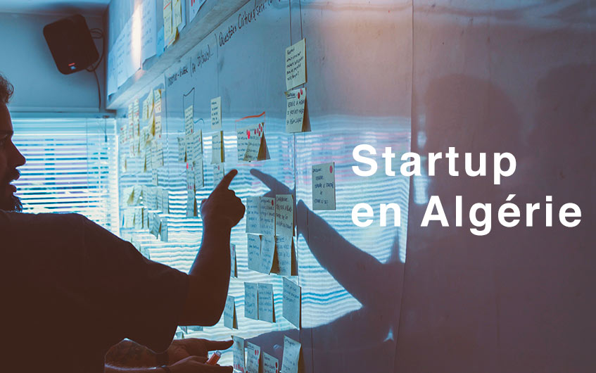 Startups en Algérie, est ce que c’est possible ?